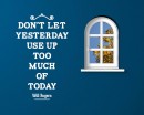 Don't Let Yesterday Quotes Don't Let Yesterday Quotes Wall Art Stickers